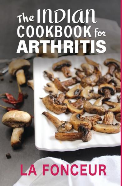 The Indian Cookbook for Arthritis