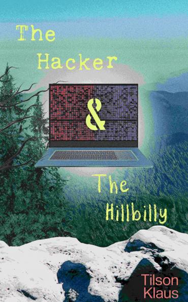The Hacker and the Hillbilly