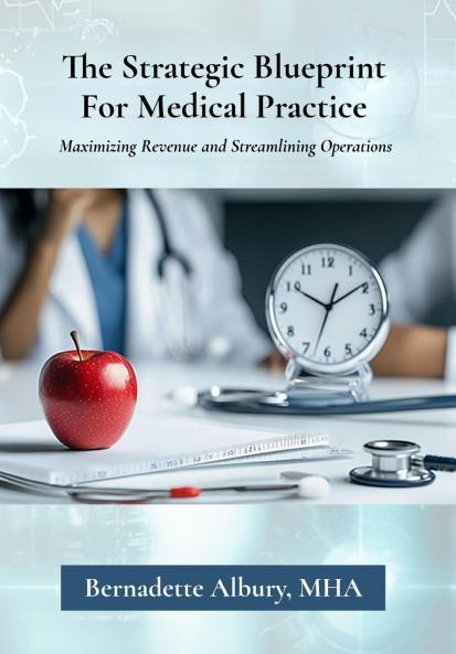 The Strategic Blueprint For Medical Practice