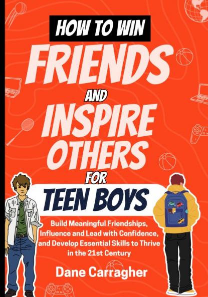 How to Win Friends and Inspire Others for Teen Boys