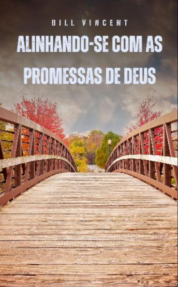 Alinhando-se com as promessas de Deus