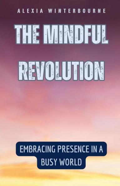 The Mindful Revolution
