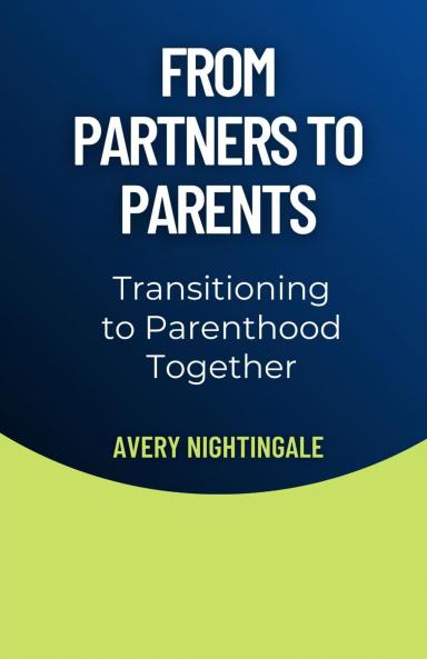 From Partners to Parents