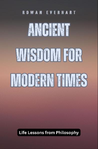 Ancient Wisdom for Modern Times