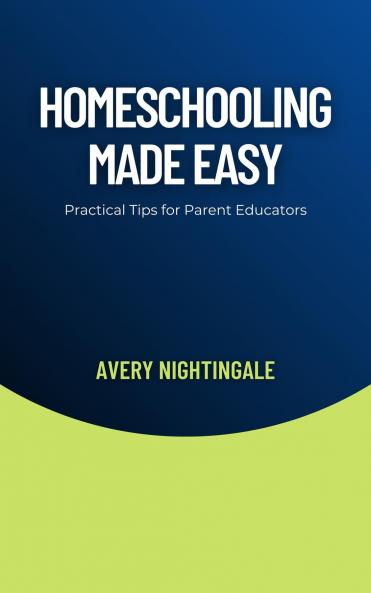 Homeschooling Made Easy
