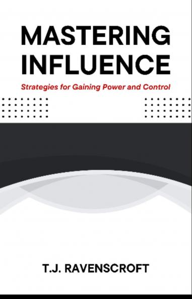Mastering Influence