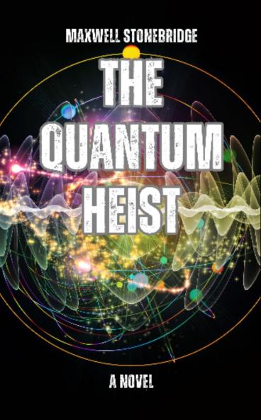 The Quantum Heist