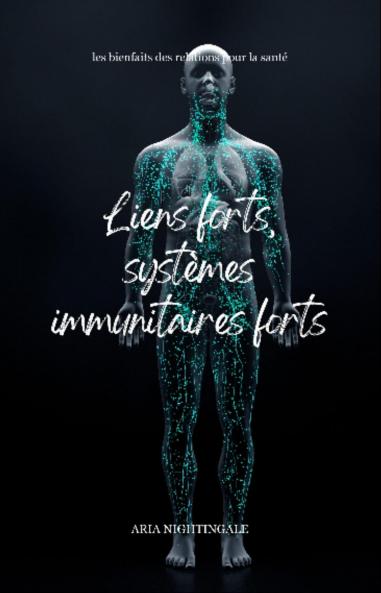 Liens forts systèmes immunitaires forts
