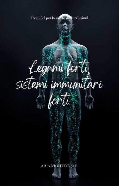 Legami forti sistemi immunitari forti