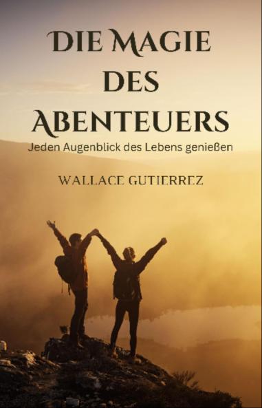 Die Magie des Abenteuers
