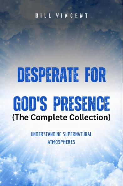 Desperate for God's Presence