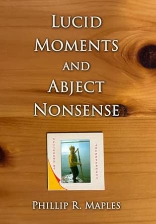 Lucid Moments and Abject Nonsense