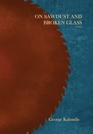 On Sawdust and Broken Glass