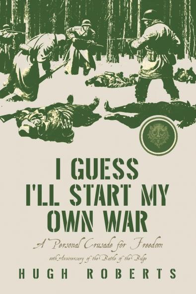 I Guess I'll Start My Own War
