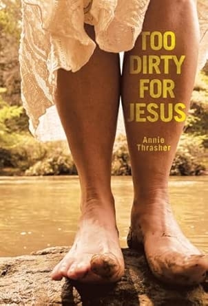 Too Dirty for Jesus