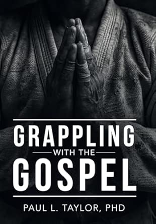 Grappling with the Gospel
