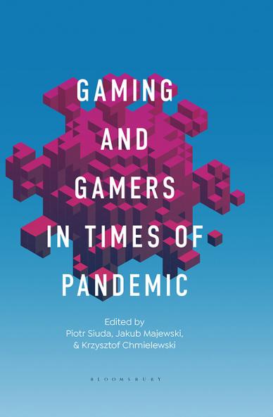 Gaming and Gamers in Times of Pandemic