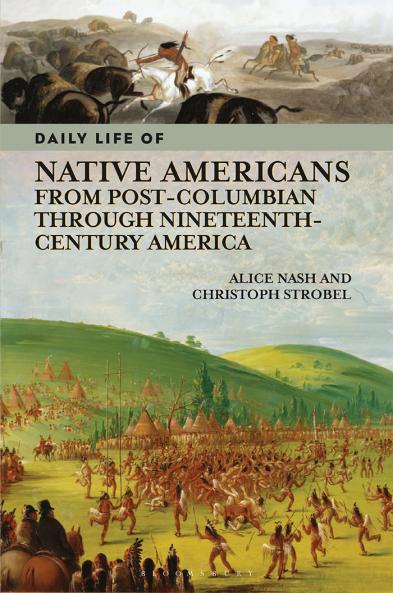 Daily Life of Native Americans from Post-Columbian Through Nineteenth-Century America