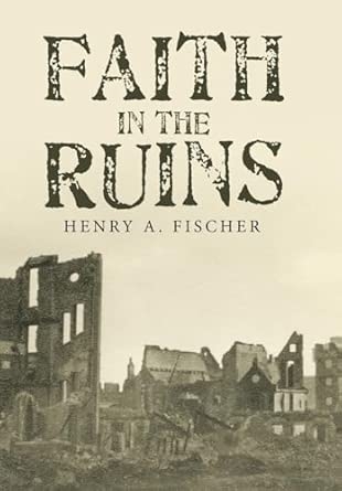 Faith in the Ruins