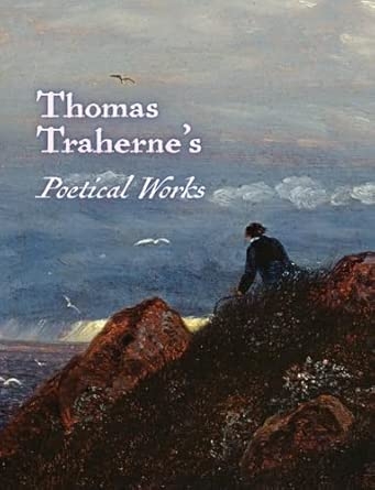 The Poetical Works of Thomas Traherne