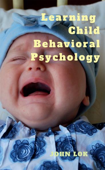 Learning Child Behavioral Psychology