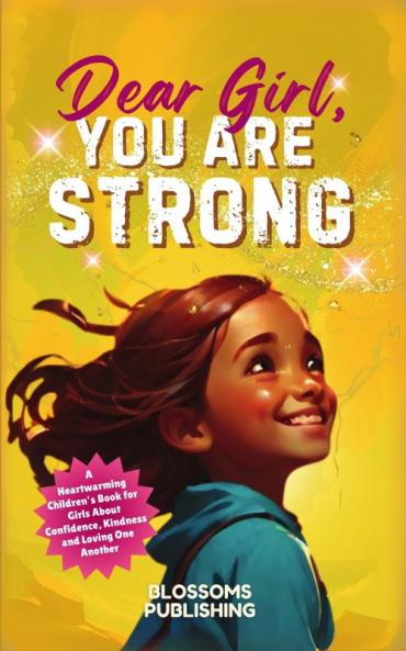 Dear Girl You Are Strong