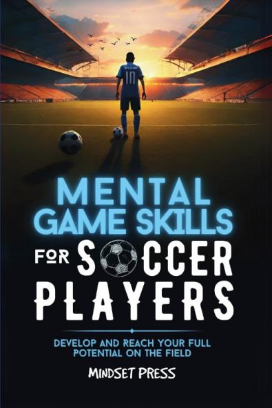 Mental Game Skills for Soccer Players