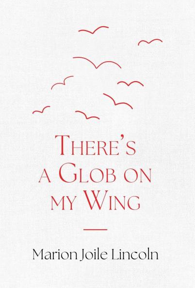 There's a Glob on My Wing