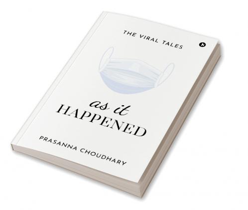 as it Happened: The Viral Tales