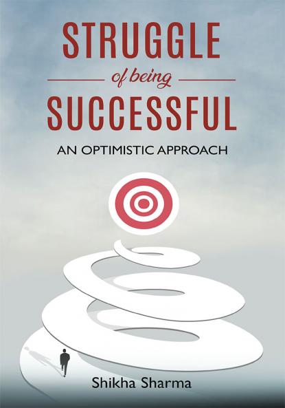 Struggle of Being Successful - An Optimistic Approach