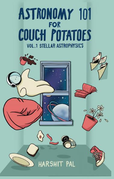 Astronomy 101 For Couch Potatoes - Volume 1: Stellar Astrophysics