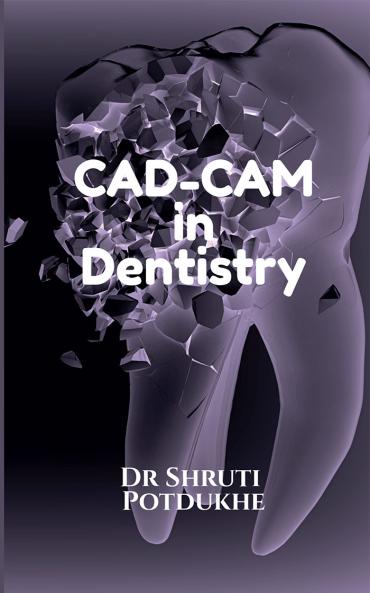 CAD-CAM in Dentistry