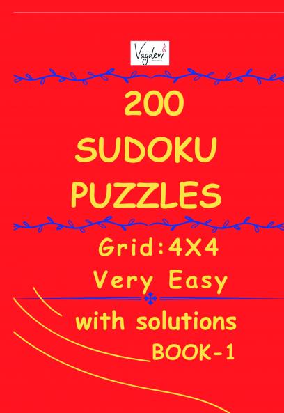200 Sudoku Puzzles (with solutions) - Book 1: Grid - 4X4 ; Level - Very Easy