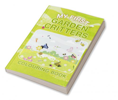 My First Garden Critters Colouring Book