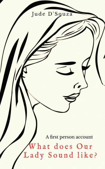 What does Our Lady Sound like?: A first person account
