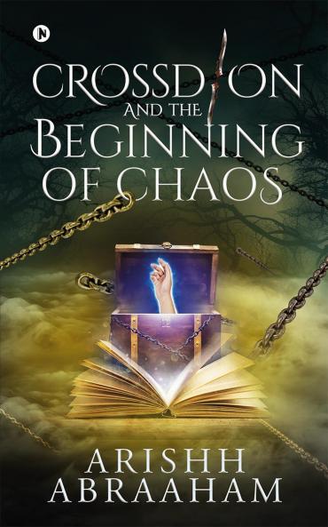 Crossdion and the Beginning of Chaos