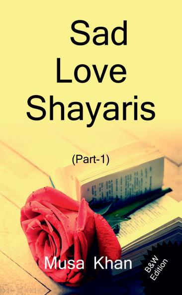 Sad Love Shayaris (Part-1) B&W Edition