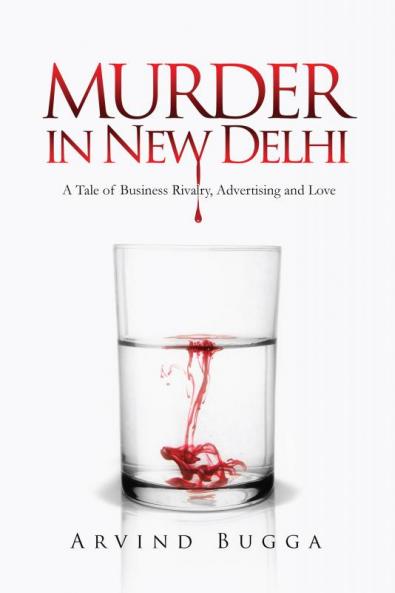 Murder in New Delhi :A tale of business rivalryadvertising and love