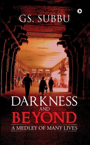 Darkness and Beyond:A Medley of Many Lives