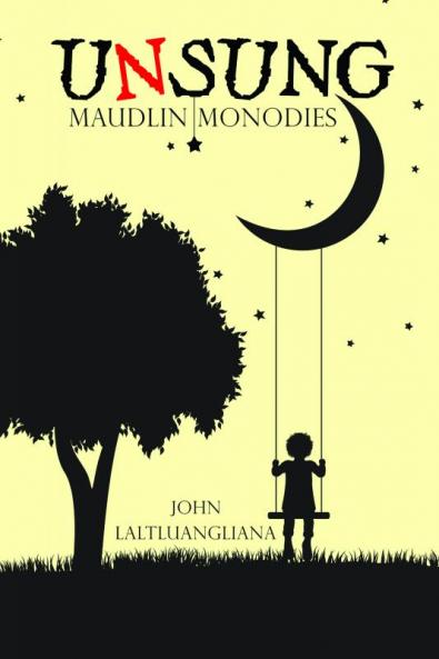 Unsung : Maudlin Monodies