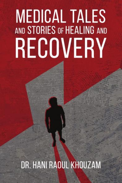 Medical Tales and Stories of Healing and Recovery