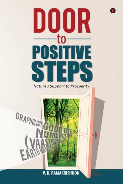Door to Positive Steps : Nature's Support to Prosperity