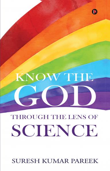 Know the God Through the Lens of Science
