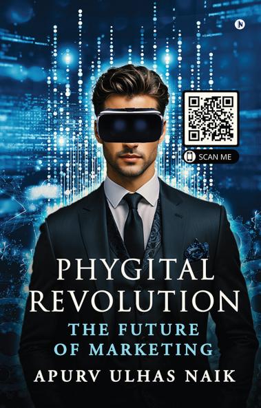 Phygital Revolution - The Future of Marketing