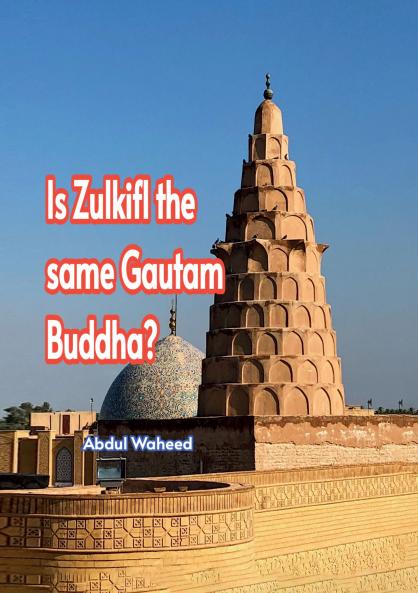 Is Zulkifl the same Gautam Buddha?