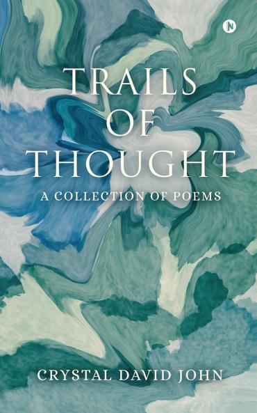 Trails of Thought: A Collection of Poems