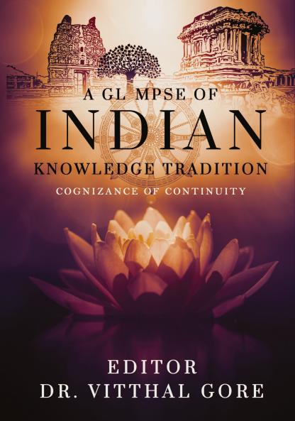 A Glimpse of Indian Knowledge Tradition: Cognizance of Continuity
