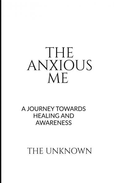THE ANXIOUS ME