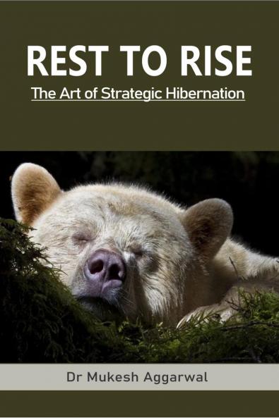 REST TO RISE: The Art of Strategic Hibernation