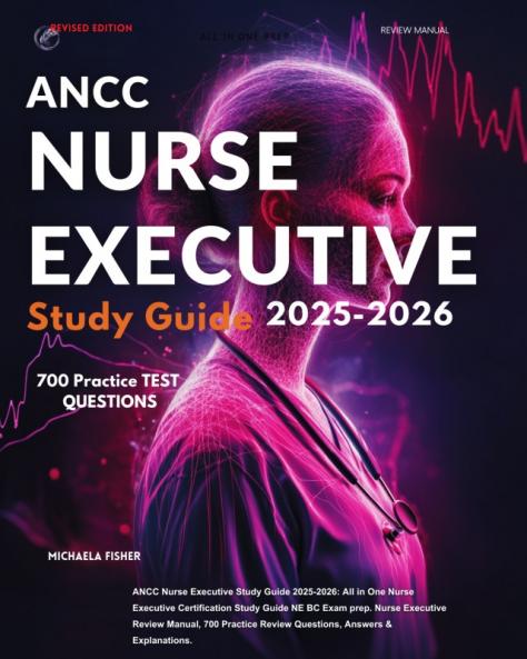 ANCC Nurse Executive Study Guide 2025-2026